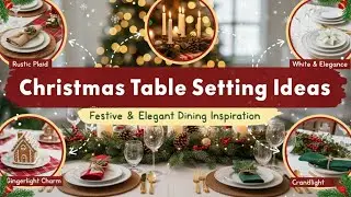 175+ Christmas Table Setting Ideas 2025 | Holiday Tablescapes, Centerpieces & Dining Table Decor