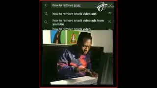 When You Search for How to remove Snack Video ads 😂😂😂😂