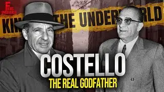 Frank Costello: The Real Godfather Who Ruled New York&rsquo;s Underworld