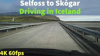 【4K60】 Driving in Iceland - Selfoss to Sk&oacute;gar - Real Time Drive