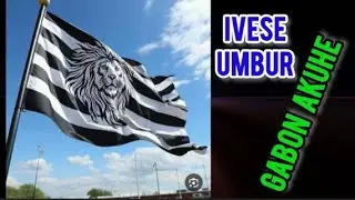 GABON AKUHE (IVESE UMBUR)