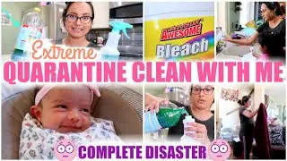 2020 EXTREME QUARANTINE CLEAN WITH ME | DISINFECT WITH ME | COMPLETE DISASTER CLEANING MOTIVATION