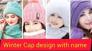 winter cap design with name | cap design | easy girls cap |