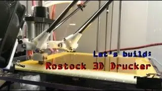 Let's Build: RepRap Rostock 3D Drucker / Printer