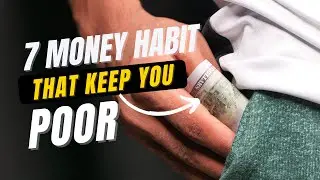 7 MONEY HABITS THAT KEEPS YOU POOR #motivation #money #moneymindset