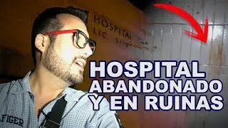 HOSPITAL ABANDONADO EN RUINAS - ALBERTO DEL ARCO