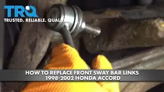 How To Replace Front Sway Bar Links 1998-2002 Honda Accord