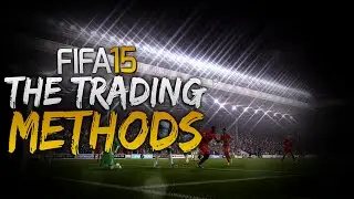 FIFA 15: The Trading Methods #5