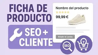 Optimizar FICHAS DE PRODUCTO: Cómo Crear la Ficha de Producto Perfecta (SEO)