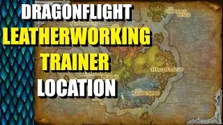 Dragonflight - Leatherworking Trainer - Dragon Isles - World of Warcraft