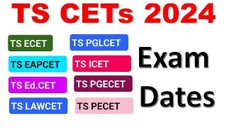 TS CETS 2024 DATES | TS EAPCET 2024 | TS ICET 2024 | TS ECET 2024