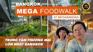 Mega Bangna Bangkok 4K Walking Tour: Inside Thailand&rsquo;s Largest Mall | Phuc Nguyen