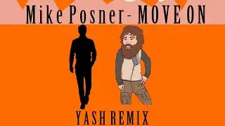 Mike Posner - Move On (Yash Remix)