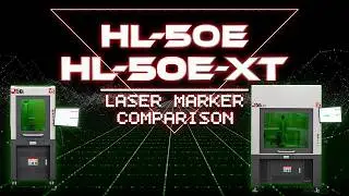 Haas HL-50E and HL-50E-XT Laser Markers Compared - Haas Automation, Inc.