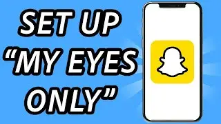 How to set up My Eyes Only on Snapchat (FULL GUIDE)
