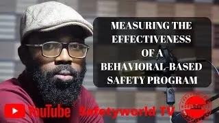 How to measure the effectiveness of a behavioral-based safety program