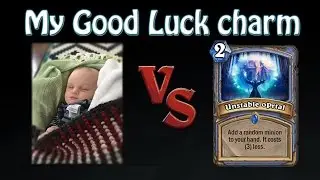 Hearthstone - My good luck charm against Unstable portal