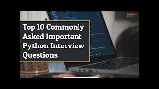 Top 10 Commonly Asked Important Python Interview Questions | TalentSprint