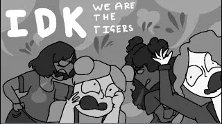 IDK- We Are The Tigers Animatic