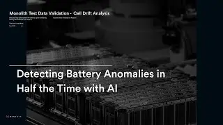 Detect Battery Cell Drift Earlier with AI | Monolith Test Data Validation