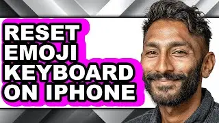 How to Reset Emoji Keyboard on Iphone - Step by Step