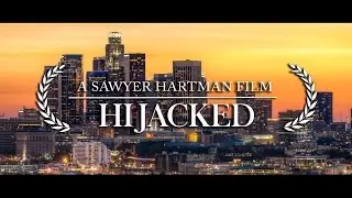 Hijacked &bull; A Film by Sawyer Hartman