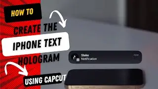HOW TO CREATE THE IPHONE TEXT NOTIFICATION HOLOGRAM ON CAPCUT.