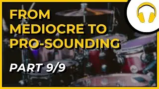 Better Sounding Drums // Reverb & Limiter