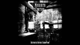 Mosquito Control - Destroyed Beyond Redemption