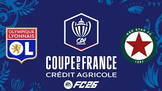 🇫🇷 Coupe de France Cr&eacute;dit Agricole 25/26 | Olympique Lyonnais - Red Star | Seizi&egrave;me de finale