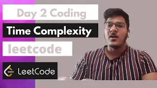 Time Complexity | Leetcode Practice | Day2 Coding | Crack Coding Interview