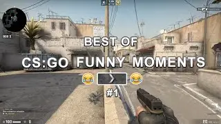 BEST OF CS:GO FUNNY MOMENTS #1 (& SILVER MOMENTS)