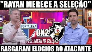 ⚫⚪ FORTALEZA 0 X 2 VASCO &mdash; COMENTARISTAS PEDEM RAYAN NA SELE&Ccedil;&Atilde;O BRASILEIRA! 🔥