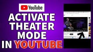 How To Activate Theater Mode in YouTube | Apply Theater Mode in YouTube Video