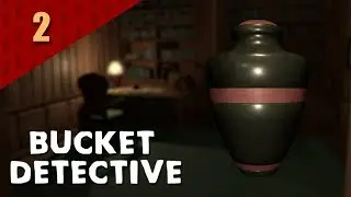 Steam Crazy: Bucket Detective - Meeting the two fathers - Part 2