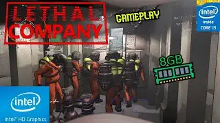 Lethal Company Gameplay on i3-5005U, 8Gb Ram, Intel HD Graphics 5500