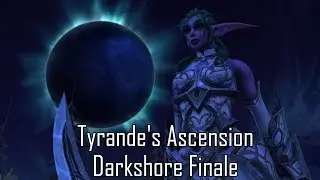 Tyrande's Ascension - Darkshore Finale