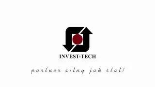 Invest-Tech Sp. z o.o. - Partner silny jak stal