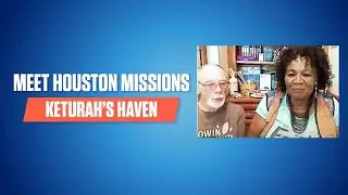 Meet Houston Missions: Keturah&rsquo;s Haven (Full Podcast)