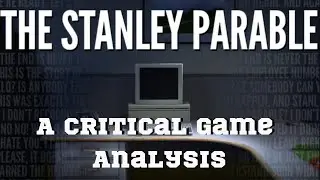 Critical Games Analysis   Stanley Parable