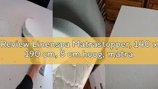 Review Linenspa Matrastopper, 140 x 190 cm, 5 cm hoog, matrastopper met traagschuim gel en wasbare o