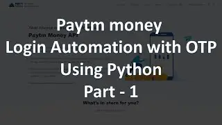 Paytmmoney Automated Authentication in Python for Trading Bot - Part 1