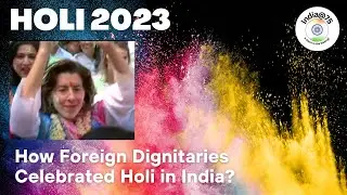 Holi 2023 - How G20 Delegates and Foreign Dignitaries celebrated Holi in India. 4k