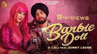Barbie Doll (Official Video)  D Cali Singh Feat. Sunny Leone | Meet Sehra | Mizaaj | New Song 2021.