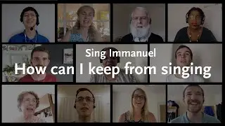 How can I keep from singing &ndash;&nbsp;Sing Immanuel