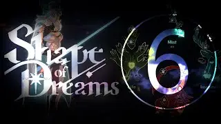 Shape Of Dreams (Solo Playthrough) Part 6 Difficulty: Ominous Dream