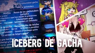 EL ICEBERG DE LOS GACHATUBERS