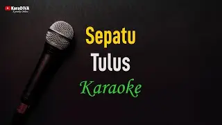 Tulus - Sepatu (Karaoke)