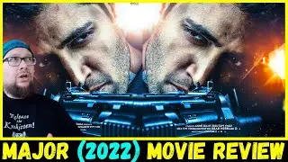 Major (2022) Movie Review - Major is Epic and Emotional! Adivi Sesh | Saiee M | Sobhita D |