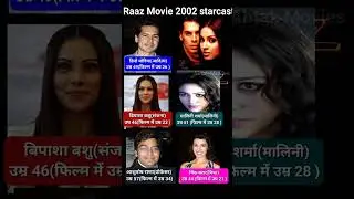 Raaz Movie 2002 Starcast age now and then facts hindi